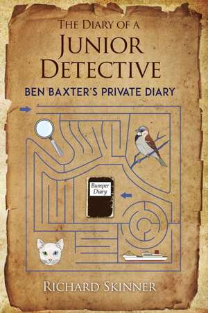 The Diary of a Junior Detective/ Ben Baxter's Private Diary de Richard Skinner