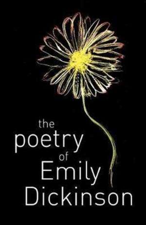 The Poetry of Emily Dickinson de Emily Dickinson