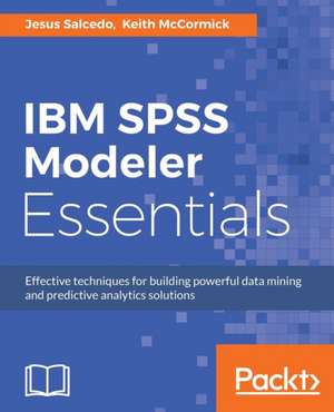 IBM SPSS Modeler Essentials de Jesus Salcedo