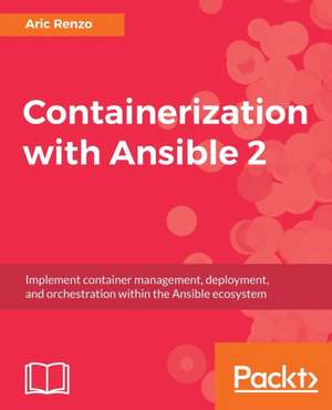 Containerization with Ansible 2 de Aric Renzo