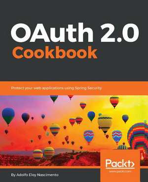 OAuth 2.0 Cookbook de Adolfo Eloy Nascimento