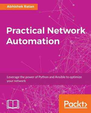 Practical Network Automation de Abhishek Ratan