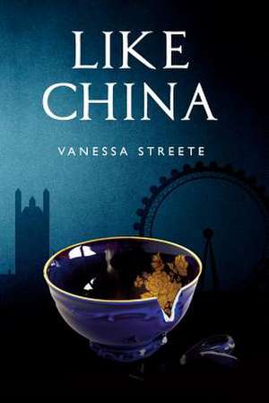 Like China de Vanessa Streete