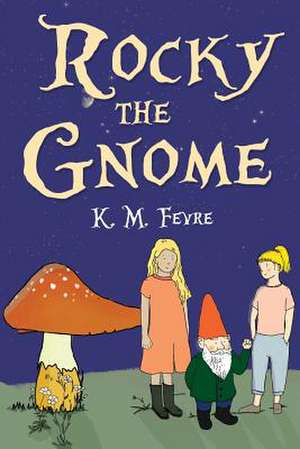 Rocky the Gnome de Kate Mary Fevre