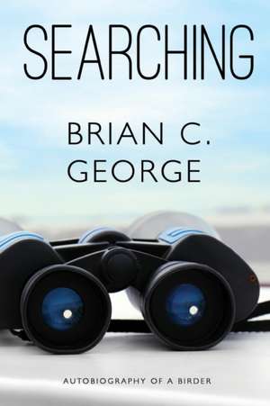 Searching - Volume One de Brian George