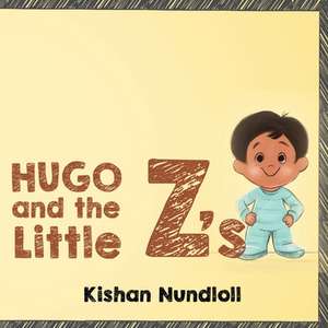 Hugo & The Little Z's de Kishan Nundloll