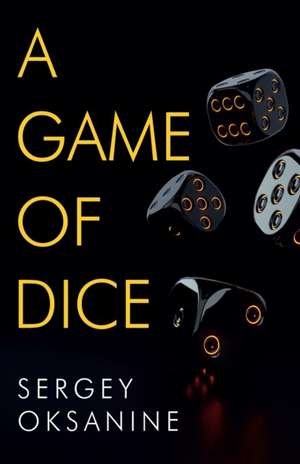 A Game of Dice de Sergey Oksanine