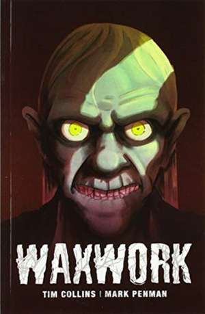 Waxwork de Tim Collins