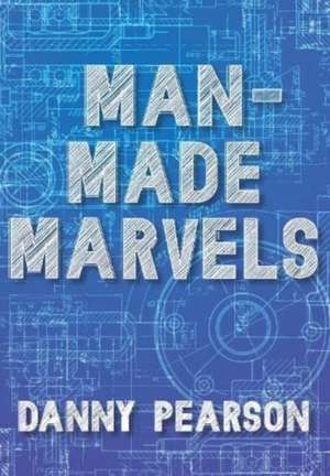 Pearson, D: Man-Made Marvels