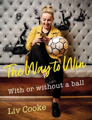 The Way to Win de Liv Cooke