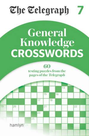 The Telegraph General Knowledge Crosswords 7 de Telegraph Media Group Ltd