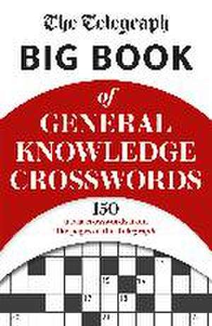 The Telegraph Big Book of General Knowledge Volume 1 de Telegraph Media Group Ltd