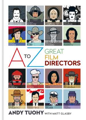 A-Z Great Film Directors de Andy Tuohy