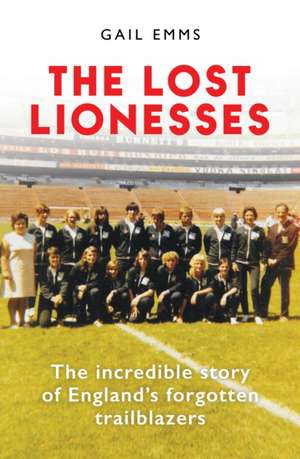 The Lost Lionesses de Gail Emms