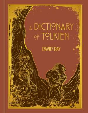 A Dictionary of Tolkien de David Day