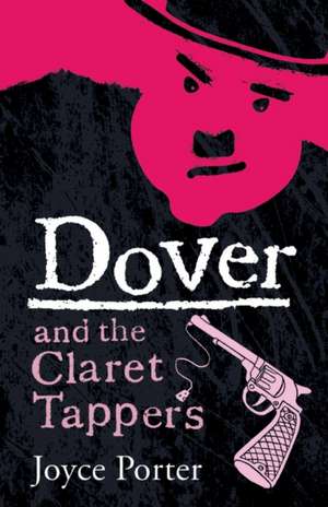 Dover and the Claret Tappers de Joyce Porter