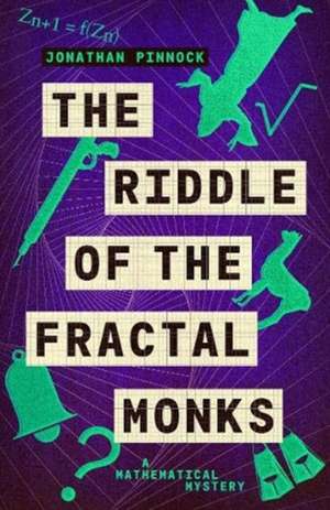 The Riddle of the Fractal Monks de Jonathan Pinnock