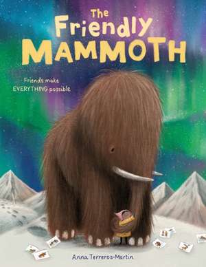 The Friendly Mammoth de Anna Terreros-Martin