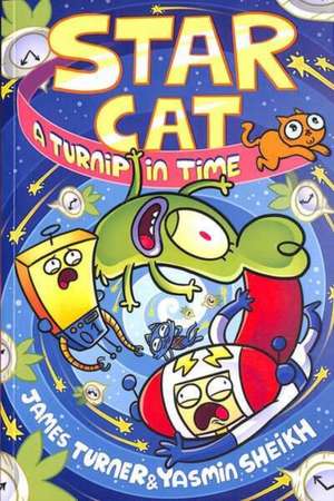 Star Cat: A Turnip in Time! (a Phoenix Comic Book) de James Turner