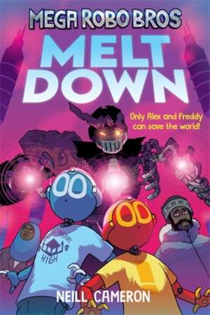 Mega Robo Bros 4: Meltdown (a Phoenix Comic Book) de Neill Cameron