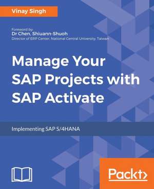 Manage Your SAP Projects with SAP Activate de Vinay Singh