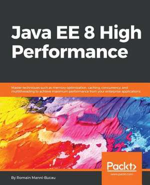 Java Ee 8 High Performance de Manni-Bucau, Romain