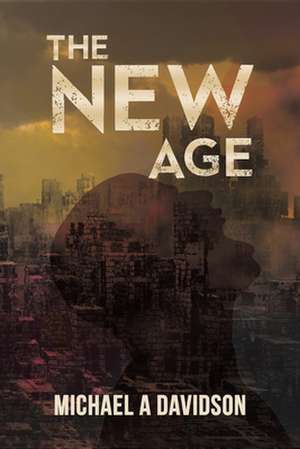 The New Age de Michael A. Davidson