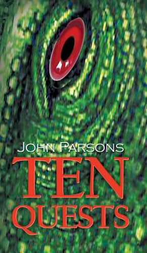 Ten Quests de John Parsons