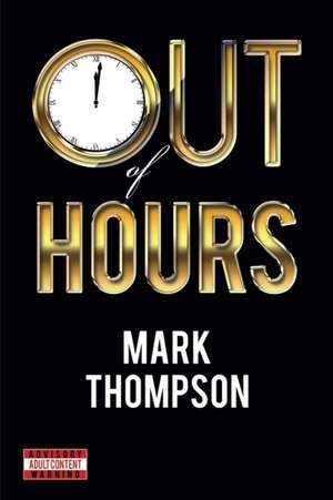 Out of Hours de Mark Thompson