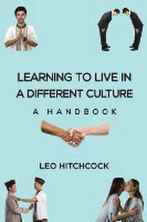 Learning to Live in a Different Culture de Leo Hitchcock