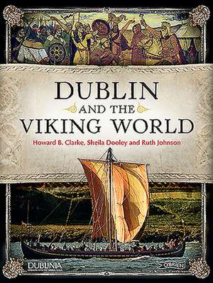 Dublin and the Viking World de Ruth Johnston