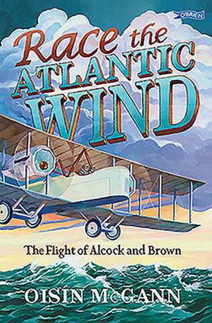 Race the Atlantic Wind de Oisín Mcgann