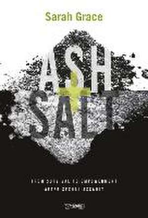 Ash + Salt de Sarah Grace