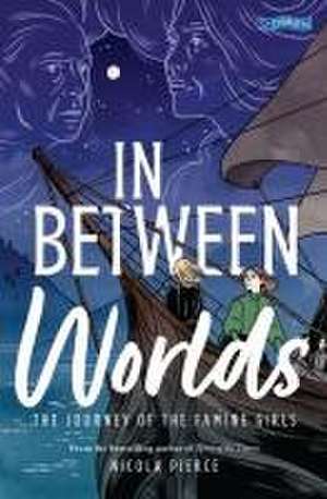 In Between Worlds de Nicola Pierce