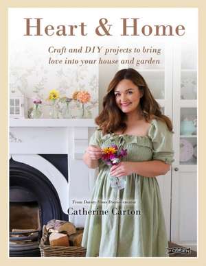 Heart & Home de Catherine Carton