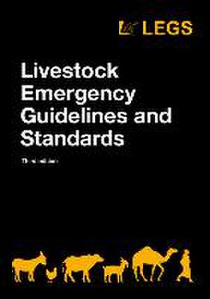 Livestock Emergency Guidelines and Standards 3rd Edition de Legs