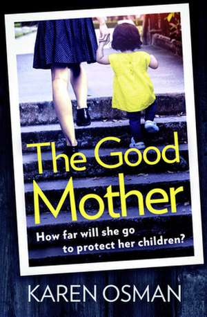 The Good Mother de Karen Osman