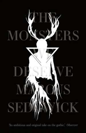 The Monsters We Deserve de Marcus Sedgwick