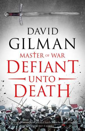 Defiant Unto Death de David Gilman