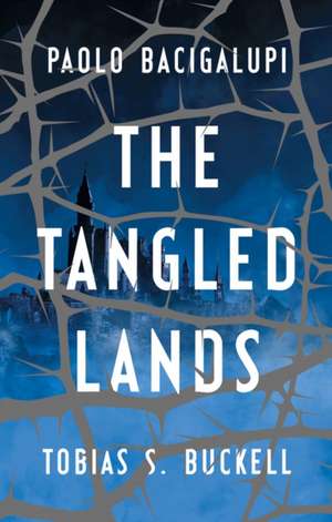 The Tangled Lands de Tobias S. Buckell