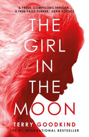 The Girl in the Moon de Terry Goodkind