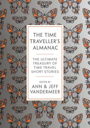 The Time Traveller's Almanac de Ann Vandermeer