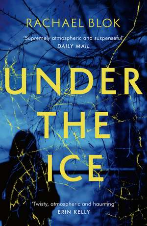 Under the Ice de Rachael Blok