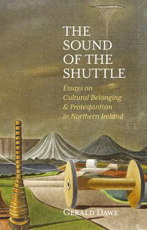 The Sound of the Shuttle de Gerald Dawe