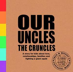 Our Uncles the Cruncles de Alex Waldron