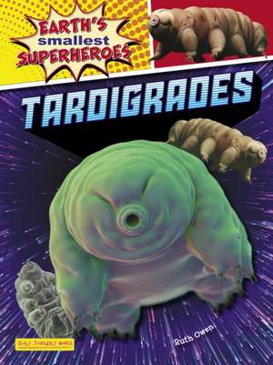 Tardigrades de Ruth Owen