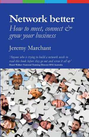 Network Better de Jeremy Marchant