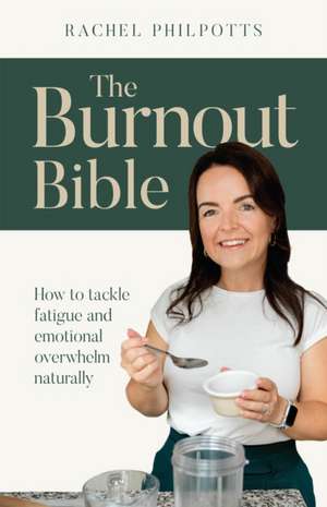 The Burnout Bible de Rachel Philpotts