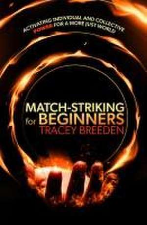 Match-Striking for Beginners de Tracey Breeden