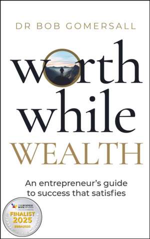 Worthwhile Wealth de Bob Gomersall